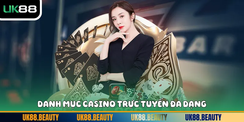 Danh mục casino trực tuyến đa dạng 