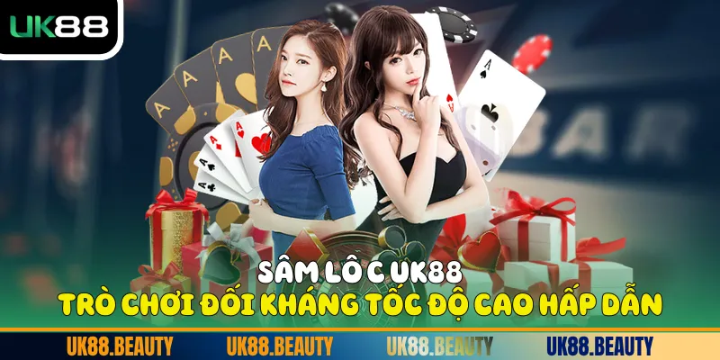 Sâm Lốc UK88 - Trò Chơi Đối Kháng Tốc Độ Cao Hấp Dẫn